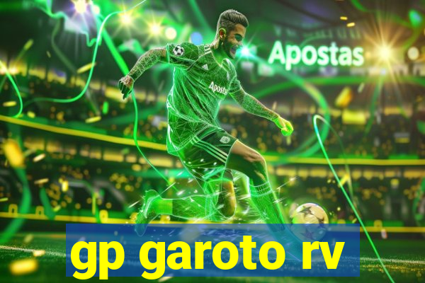 gp garoto rv